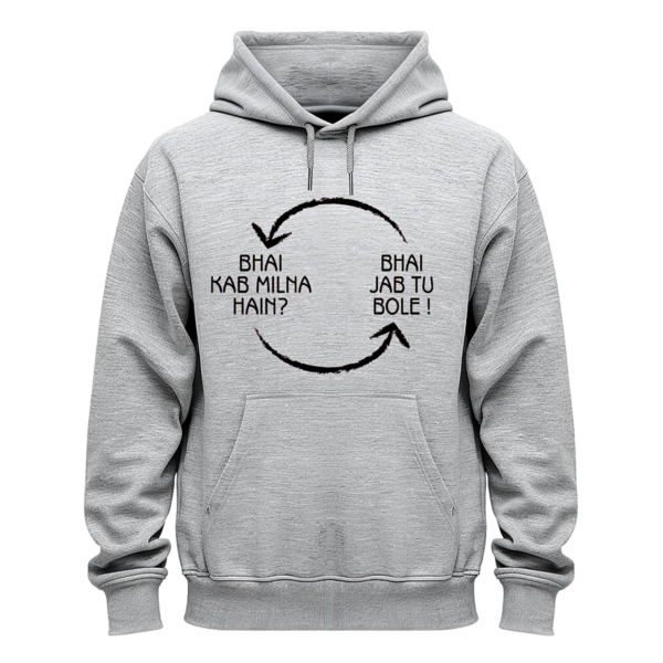 Bhai Kab Milna Hai Hoodie - Image 2